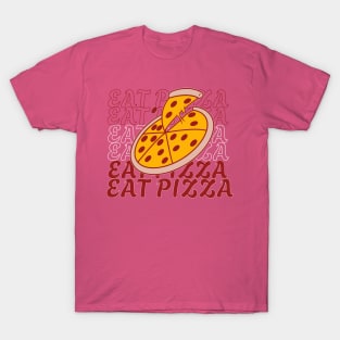 EAT PIZZA T-Shirt